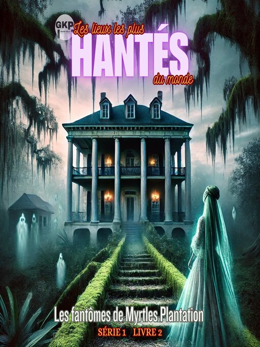 Cover image for Les fantômes de Myrtles Plantation